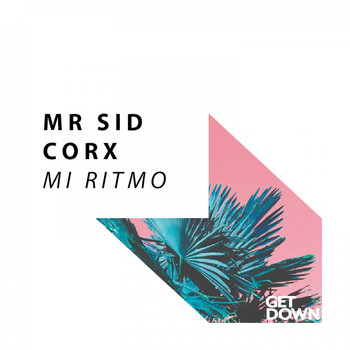 Mr. Sid & Corx - Mi Ritmo
