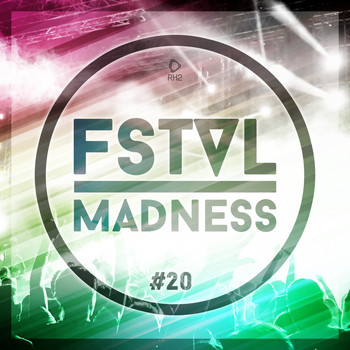 Various Artists - Fstvl Madness - Pure Festival Sounds, Vol. 20