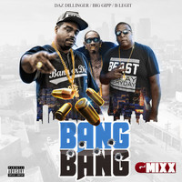 Daz Dillinger - Bang Bang (G-Mixx) [feat. Big Gipp & B-Legit] (Explicit)
