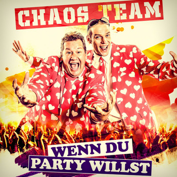 Chaos Team - Wenn Du Party willst