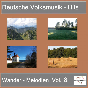 Various Artists - Deutsche Volksmusik-Hits: Wander-Melodien, Vol. 8