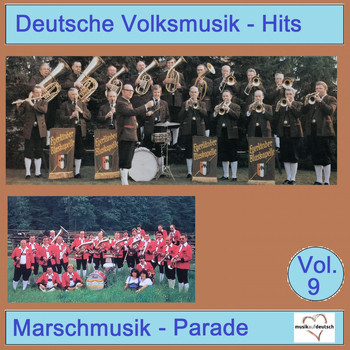 Various Artists - Deutsche Volksmusik-Hits: Marschmusik-Parade, Vol. 9