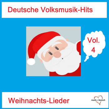 Various Artists - Deutsche Volksmusik-Hits: Weihnachts-Lieder, Vol. 4