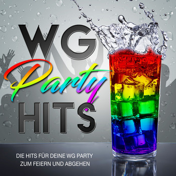 Various Artists - Wg Party Hits - Die Hits für deine WG Party zum Feiern und Abgehen