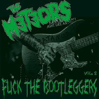 The Meteors - Fuck the Bootleggers Vol. 2 (Live [Explicit])