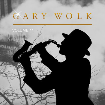 Gary Wolk - Gary Wolk, Vol. 11