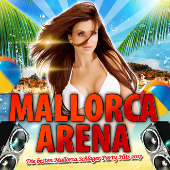Various Artists - Mallorca Arena - Die besten Mallorca Schlager Party Hits 2017 (Explicit)