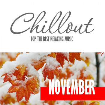 Various Artists - Chillout November 2017 - Top 10 Autumn Relaxing Chill out & Lounge Music
