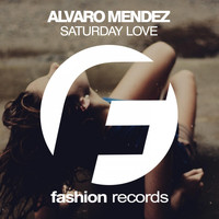 Alvaro Mendez - Saturday Love