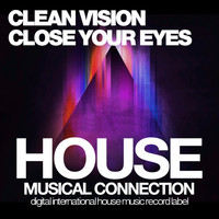 Clean Vision - Close Your Eyes