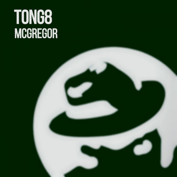 TONG8 - Mcgregor (Explicit)