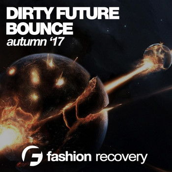 Various Artists - Dirty Future Bounce (Autumn '17)