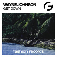 Wayne Johnson - Get Down