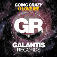 Going Crazy - U Love Me