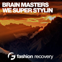 Brain Masters - We Super Stylin