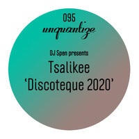Tsalikee - Discoteque 2020
