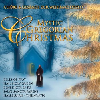 Various Artists - Mystic Gregorian Christmas