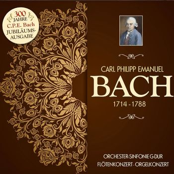 Various Artists - Carl Philipp Emanuel Bach: Jubiläumsausgabe