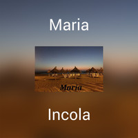 Incola - Maria