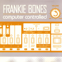 Frankie Bones - Computer Controlled, Vol. 3
