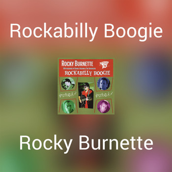 Rocky Burnette featuring Darrel Higham and The Enforcers - Rockabilly Boogie