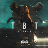 Reykon - TBT (Explicit)
