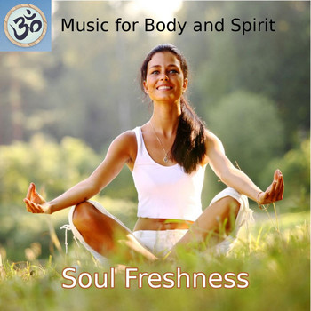 Music Body and Spirit - Soul Freshness