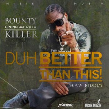 Bounty Killer - Duh Better Than This - Single