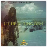 Shenko Nashinal - Lif Up Di Ting Dem - Single