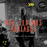 André Valadão - Não Seremos Abalados