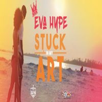 Eva Hype - Stuck in My Art - Single