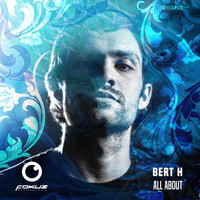Bert H - All About (Digital Release)