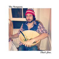 The Newports - That's Fine