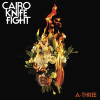 Cairo Knife Fight - A-THREE (Radio Edit) 