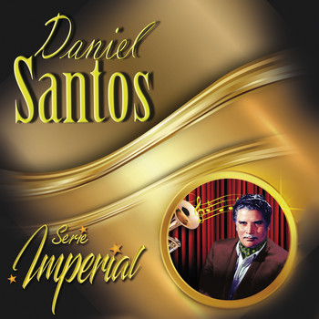 Daniel Santos - Serie Imperial