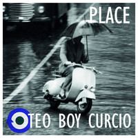 Teo Boy Curcio - Place