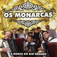 Os Monarcas - A Marca do Rio Grande