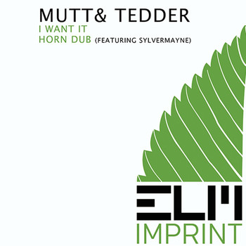 Mutt and Tedder - I Want It