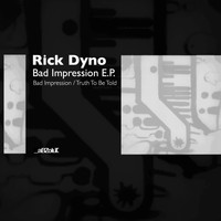 Rick Dyno - Bad Impression E.P.
