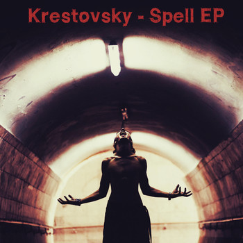 Krestovsky - Spell EP