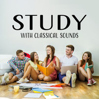 Konzentration Musikexperten - Study with Classical Sounds – Soft Music to Study, Learn with Classical Melodies, Mind Relaxation