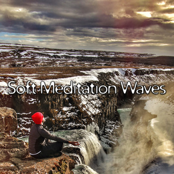 Buddha Lounge - Soft Meditation Waves – Calming Sounds to Relax, Inner Calmness, Relax Your Mind, Buddha Lounge, Meditation Melodies