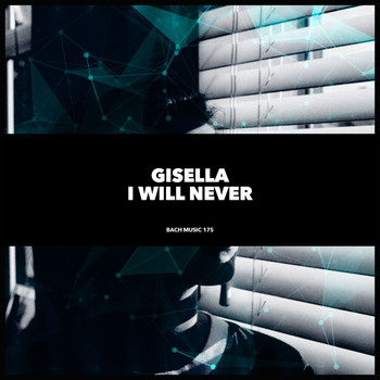 Gisella - I Will Never