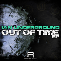 Ian UnderGround - Out Of Time EP