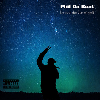 Phil Da Beat - Der Nach Den Sternen Greift