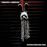 Timothy J. Fairplay - No News From New York EP