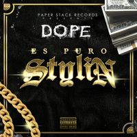 Dope - Es Puro Stylin (Explicit)
