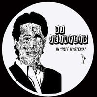 DJ Seinfeld - Ruff Hysteria