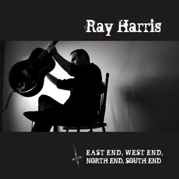 Ray Harris - East End, West End, North End, South End