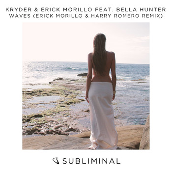 Kryder & Erick Morillo feat. Bella Hunter - Waves (Erick Morillo & Harry Romero Remix)